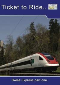 Ticket to Ride No. 70: Swiss Express Part 1- The Northwest