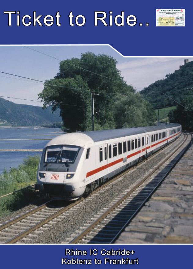Ticket to Ride No. 11: Rhine IC Cabride+ Koblenz to Frankfurt