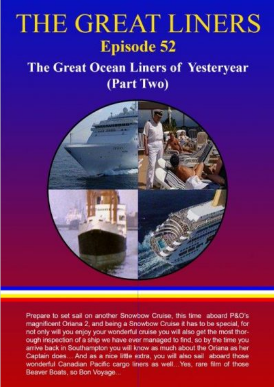The Great Liners - Episode 52: The Great Ocean Liners of Yesteryear Part 2
