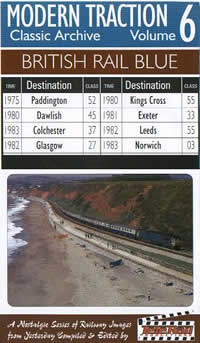Modern Traction Classic Archive Vol 6 - British Rail Blue