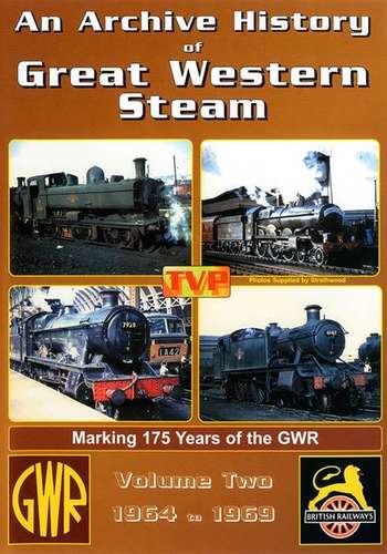 An Archive History of Great Western Steam Vol.2: 1964 to 1969