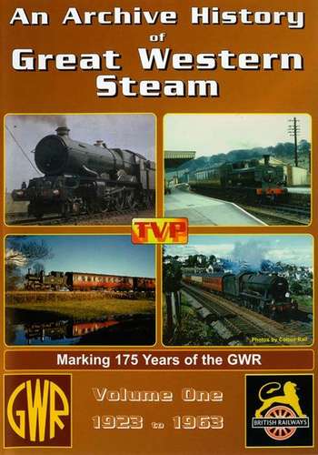An Archive History of Great Western Steam Vol.1: 1923 to 1963
