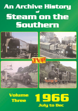 An Archive History of Steam on the Southern Vol 3 - 1966