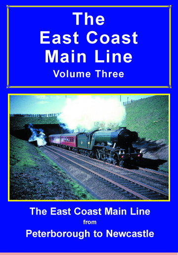 The East Coast Main Line Vol.3: Peterborough to Newcastle