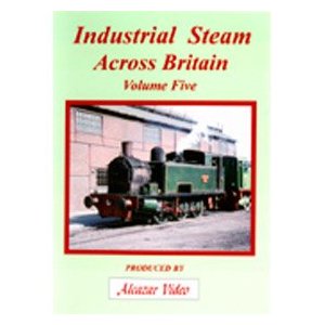 Vol.45: Industrial Steam Across Britain No.5 (51-mins)