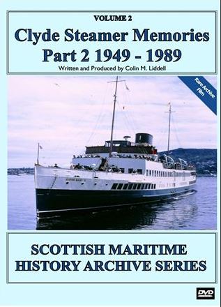 Vol. 2: Clyde Steamer Memories Part 2 1949 to 1989 (55-mins)