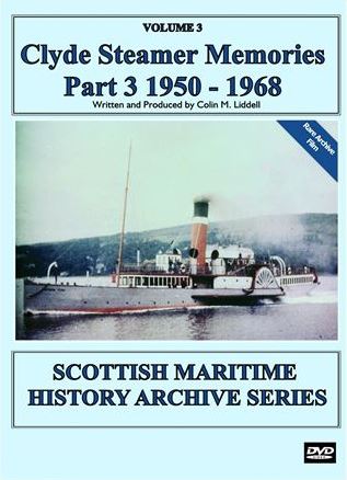 Vol. 3: Clyde Steamer Memories Part 3 1950-1968 (60-mins)