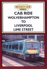 Cab Ride: Wolverhampton to Liverpool Lime Street (87-mins)  (Released Nov 2008)