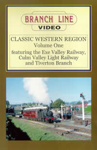 Classic Western Region Vol.1: Exe Valley Railway, Culm Valley Light Railway, Tiverton Branch (60-mins)