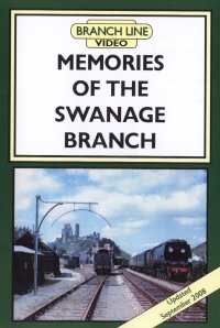 Memories of the Swanage Branch (60-mins) (New Edition Nov 2008)
