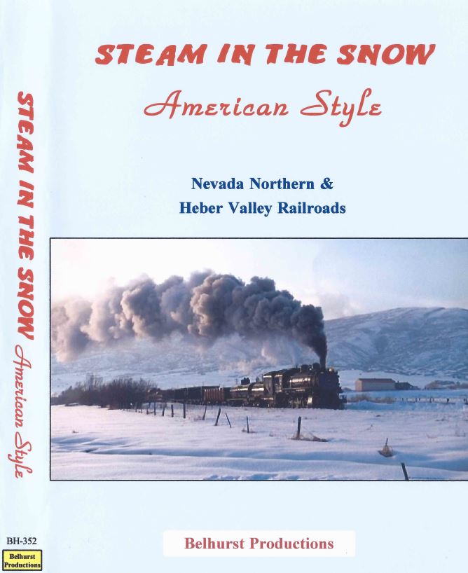 Steam in the Snow American Style - Nevada Northern & Heber Valley Railroads