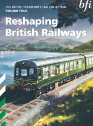 British Transport Films Collection Vol. 4: Reshaping British Railways (247-mins)