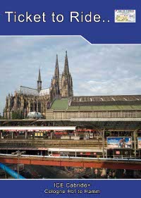 Ticket to Ride No.109: ICE Cabride Cologne to Hamm