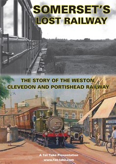 Somerset's Lost Railway - The Weston, Clevedon and Portishead Railway  (90-mins)