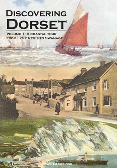 Discovering Dorset Vol.1: The South