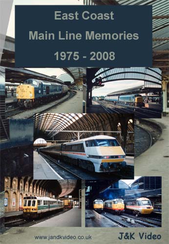 East Coast Main Line Memories 1975 to 2008