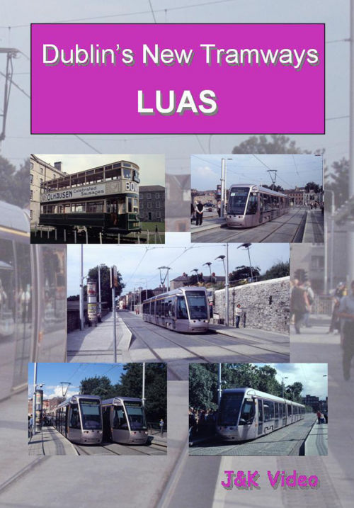 Dublin's New Tramways - LUAS