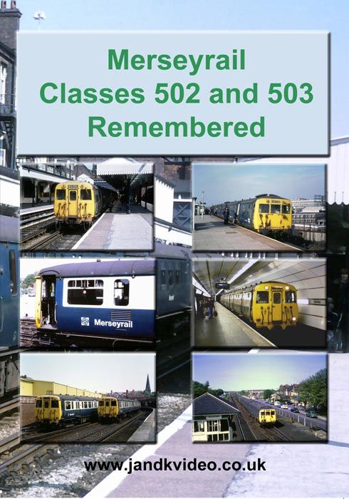 Merseyrail Classes 502 & 503 Remembered