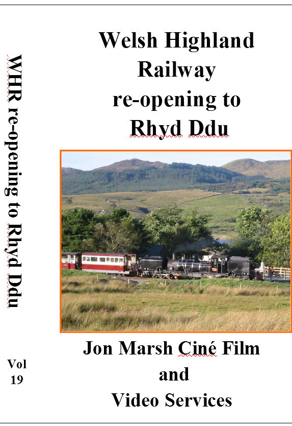 Vol. 19: Welsh Highland Railway Reopening to Rhyd Ddu