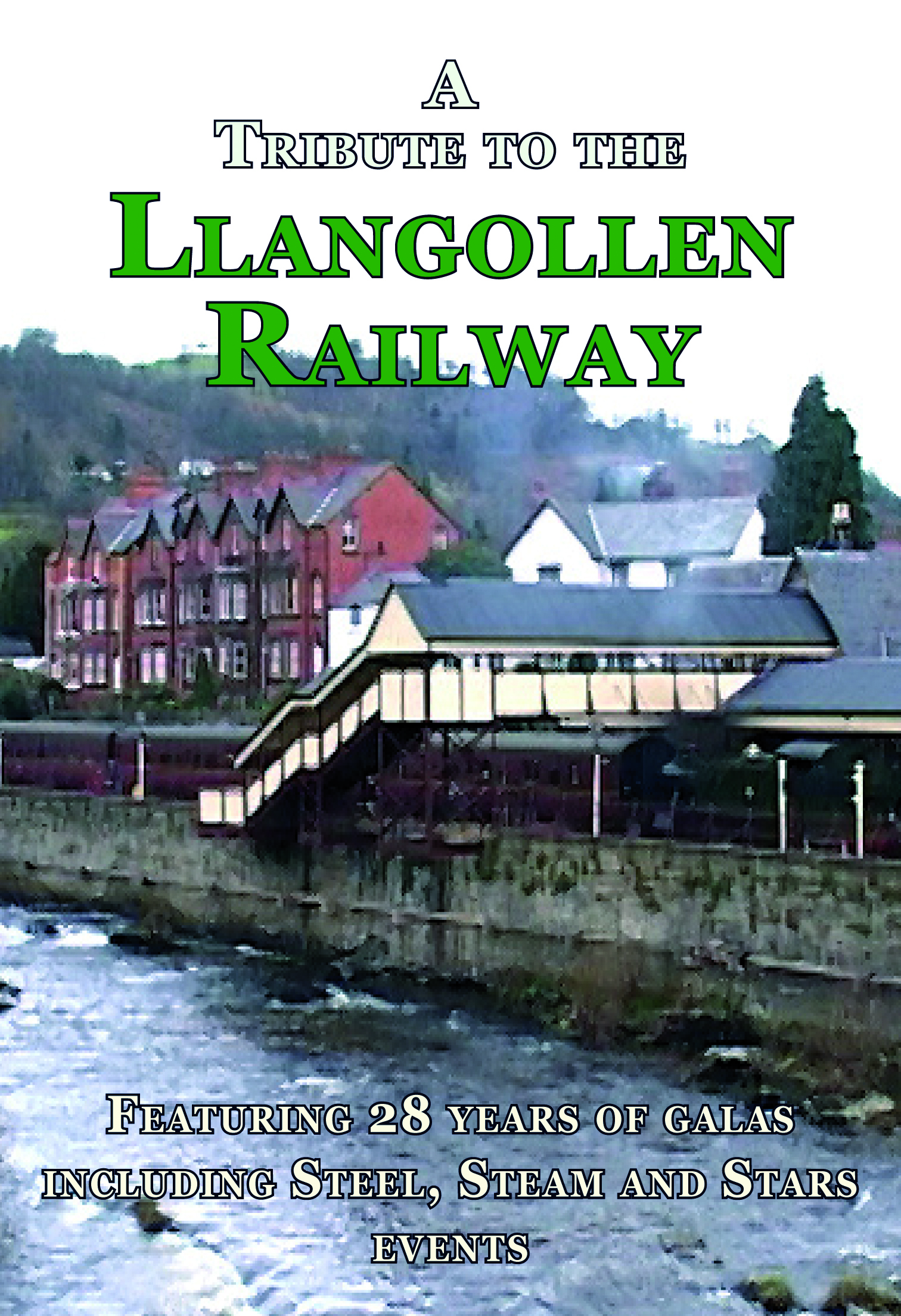 A Tribute to the Llangollen Railway