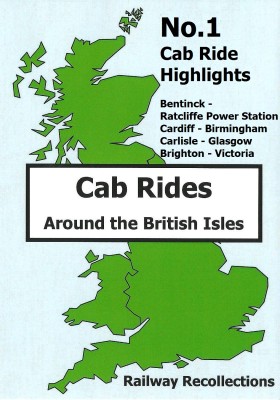 Cab Ride Highlights No.1: Bentinck to Ratcliffe Power Station, Cardiff to Birmingham, Carlisle to Glasgow and Brighton to Victoria