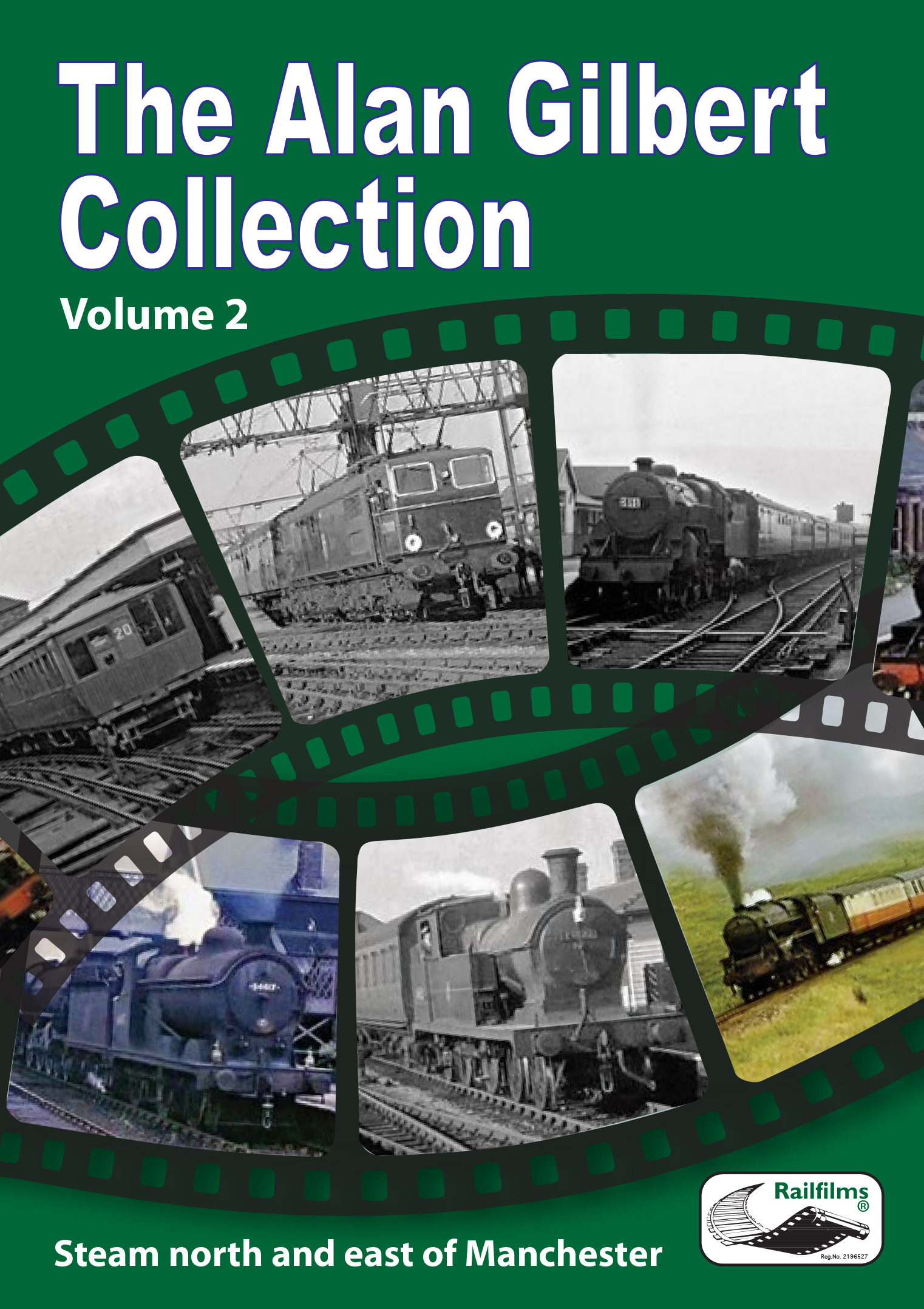 The Alan Gilbert Collection Vol. 2: Steam North and East of Manchester