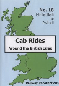 Cab Ride 18: Machynlleth - Pwllheli May '88 (123-mins)