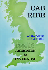 Cab Ride 19: Inverness - Aberdeen Aug '88 (122-mins)