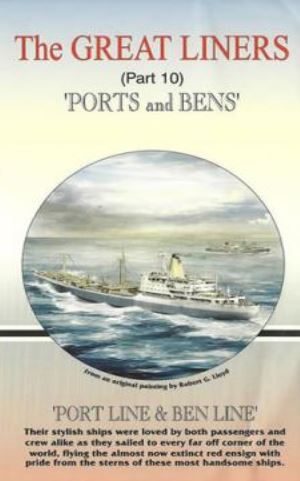 The Great Liners - Episode 10: Ports & Bens - The Port Line & The Ben LIne