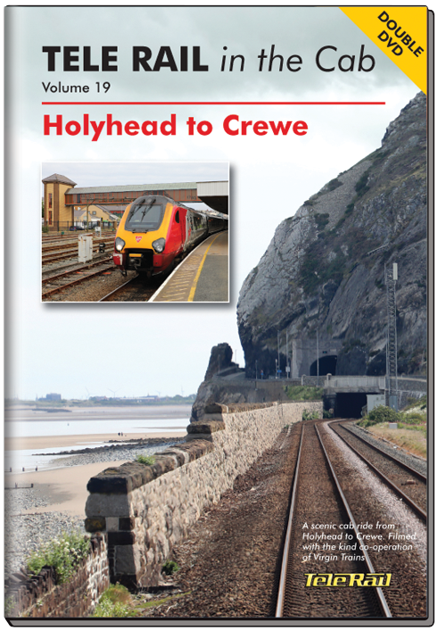 Telerail in the Cab Vol.19: Holyhead to Crewe