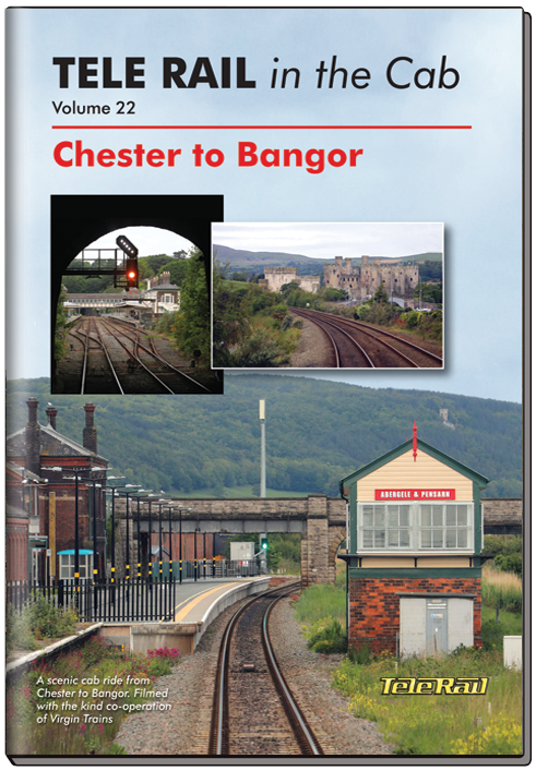 Telerail in the Cab Vol.22: Chester to Bangor