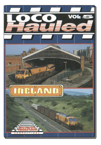 Loco Hauled Vol.05 - Ireland (59-mins)