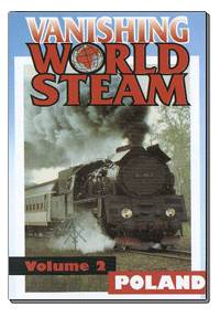 Vanishing World of Steam Vol. 2: Poland 1996