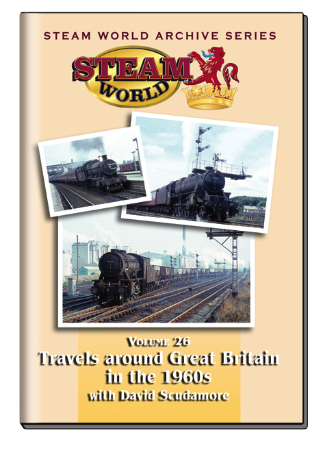 Steam World Archive Vol.26: Travels around Great Britain in the 1960s with David Scudamore