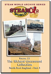 Steam World Archive Vol.27: The Richard Greenwood Collection - NW England Part 3