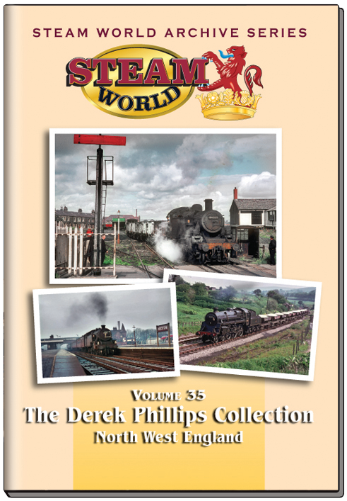 Steam World Archive Vol.35: The Derek Philips Collection - North West England Part 1