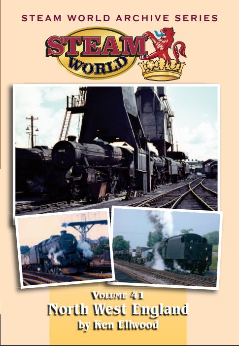 Steam World Archive Vol.41: North West England by Ken Ellwood