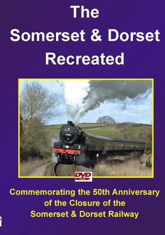 Somerset & Dorset Recreated  (60-mins)