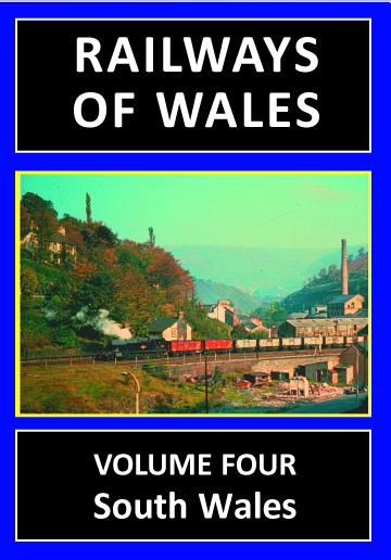 Railways of Wales Vol. 4: South Wales