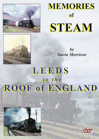 Memories of Steam Vol.2 - Leeds to the Roof of England (50-mins)
