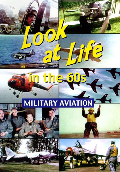 Look at Life in the 60s - Military Aviation